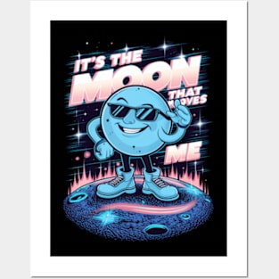 It's the moon that moves me Posters and Art